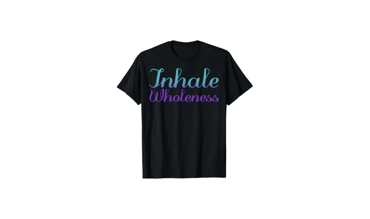 Inhale Wholeness, Mental Health Awareness T-Shirt