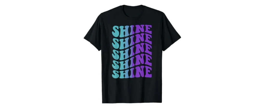 Shine, Suicide Prevention T-Shirt